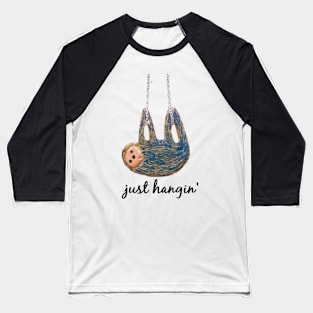 just hangin' sloth Baseball T-Shirt